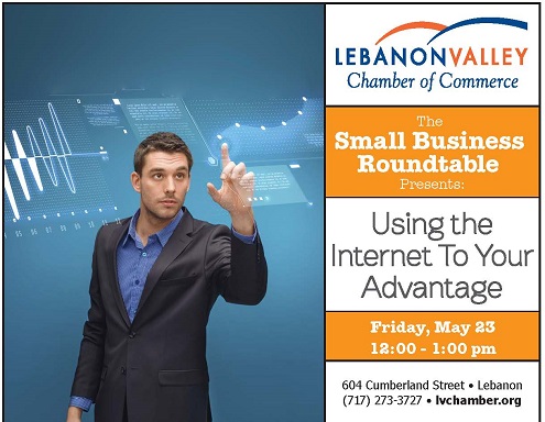 Small Business Roundtable/Use the Internet to Your Advantage